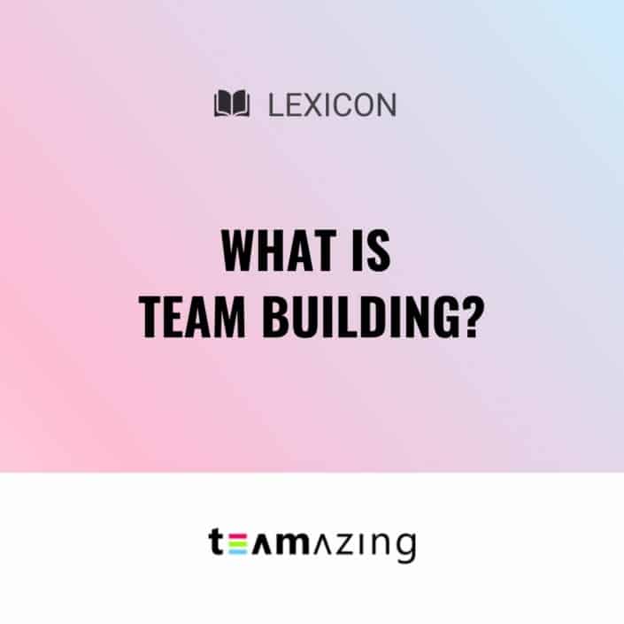 What is team building?