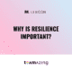 Why is Resiliance important? - Question